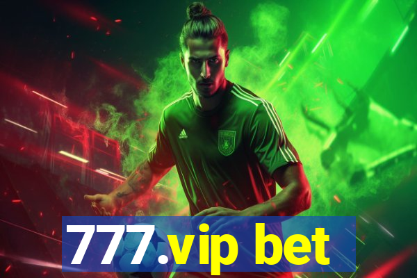 777.vip bet